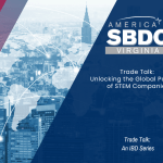Trade Talk: Unlocking the Global Potential of STEM Companies