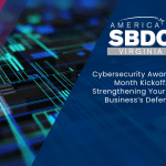Cybersecurity Awareness Month Kickoff: Strengthening Your Small Business’s Defense