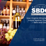 How Virginia Wineries Can Insure Against Threats - New and Old