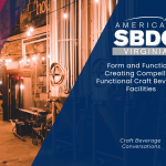 Form and Function: Creating Compelling, Functional Craft Beverage Facilities