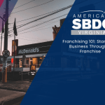 Franchising 101: Starting a Business Through a Franchise