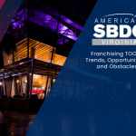 Franchising TOO - Trends, Opportunities, and Obstacles